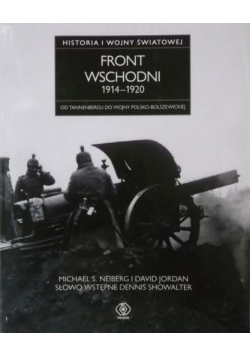 Front wschodni 1914 - 1920  Historia I wojny światowej