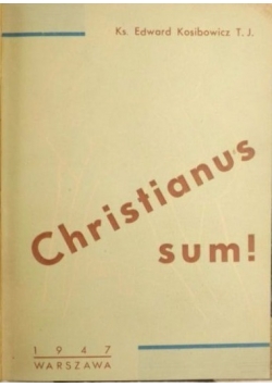 Christianus sum ! 1947 r.