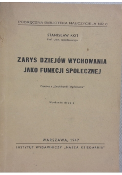 Zarys dziejów wychowania jako funkcji społecznej, 1947 r.
