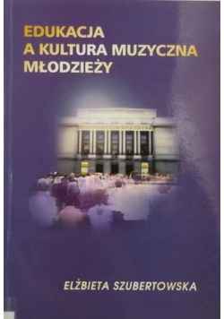 Edukacja a kultura muzyczna młodzieży
