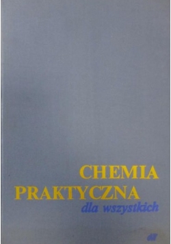 Chemia Praktyczna dla wszystkich