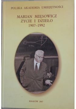 Marian Mięsowicz, życie i dzieło 1907-1992