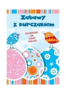 Zabawy z kurczakiem
