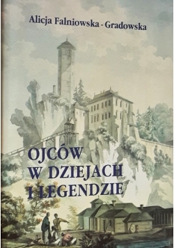 Ojców w dziejach i legendzie