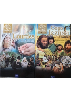 Czas Jezusa / Lourdes dar dla świata