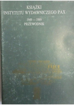 Książki Instytutu Wydawniczego Pax 1949-1989. Przewodnik