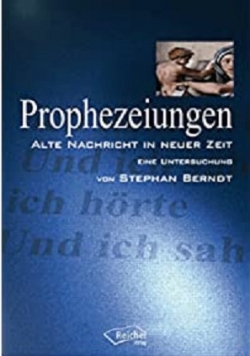 Prophezeiungen alte Nachricht in neuer Zeit