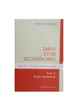 Zarys etyki szczegółowej ,Tom 2