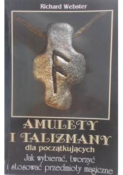 Amulety i talizmany dla początkujących