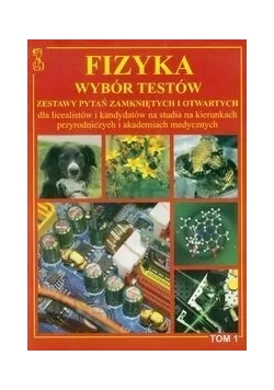 Fizyka Wybór Testów rozwiązania Tom 1