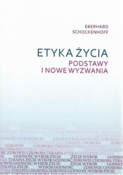 Etyka życia Podstawy i nowe wyzwania