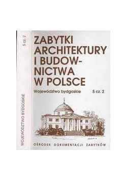Zabytki architektury i budownictwa w Polsce, tom. 5 cz.2