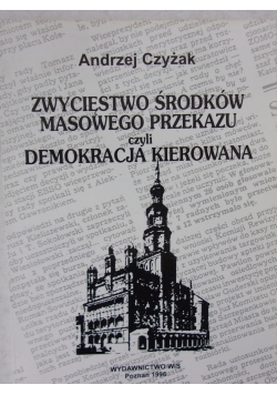 Zwycięstwo środków masowego przekazu czyli demokracja kierownika