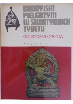 Buddyjski pielgrzym w świątyniach Tybetu