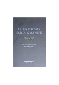 Cenne rady Ojca Grande, Tom III