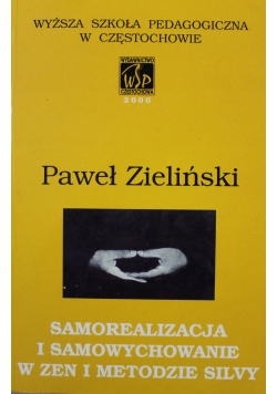 Samorealizacja i samowychowanie w  zen i metodzie Silvy