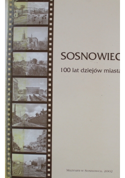 Sosnowiec 100 lat dziejów miasta