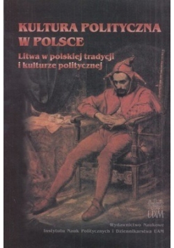 Kultura polityczna w Polsce Tom VI część pierwsza