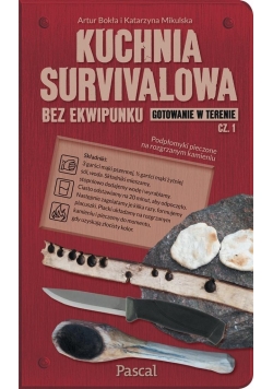 Kuchnia survivalowa bez ekwipunku...cz.1