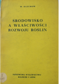 Środowisko a właściwości rozwoju roślin