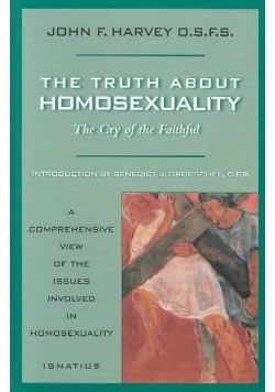 The Truth about homosexuality. The Cty of the Faithful, Nowa