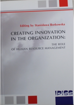 Creating Innovation in the Organization