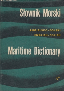 Słownik Morski polsko-angielski, English-Polish Maritime Dictionary