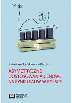 Asymetryczne dostosowania cenowe na rynku paliw w Polsce