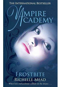 Frostbite a Vampire Academy Novel