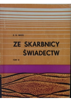 Ze skarbnicy świadectw tom III