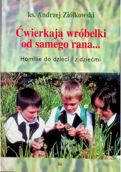 Ćwierkają wróbelki od samego rana