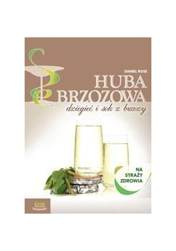 Na straży zdrowia - Huba Brzozowa