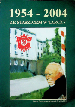 1954 2004 Ze Staszicem w Tarczy