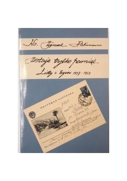 Zostaje tylko pamięć: Listy z łagrów 1947-1953
