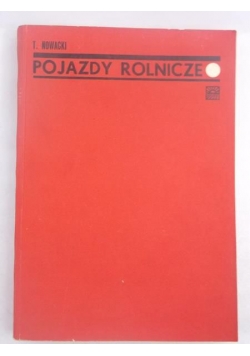 Nowacki Tadeusz - Pojazdy rolnicze