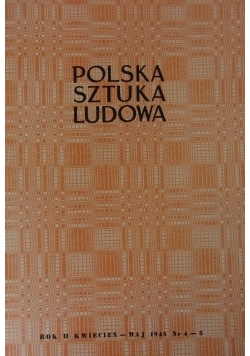 Polska sztuka ludowa nr 4-5, 1948 r.
