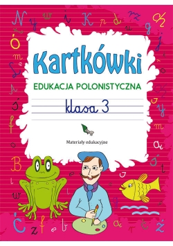 Kartkówki Edukacja polonistyczna Klasa 3