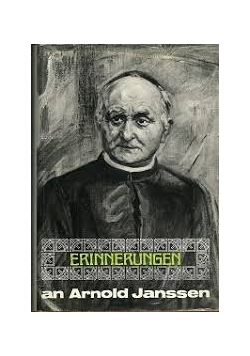 Erinnerungen an P.Arnold Janssen