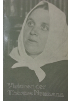 Visionen der Therese Neumann