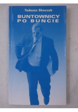 Buntownicy po buncie
