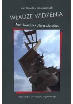 Władze widzenia. Post-świecka kultura wizualna