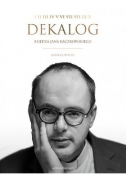 Dekalog księdza Jana Kaczkowskiego + CD