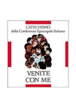 Catechismo. Venite con Me