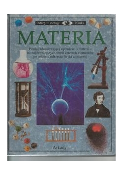 Materia poznaj zdumiewającą opowieść o materii
