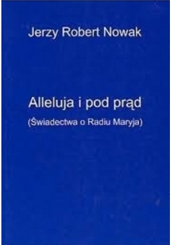Alleluja i pod prąd