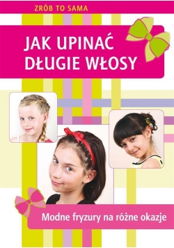 Zrób to sama. Jak upinać długie włosy LITERAT