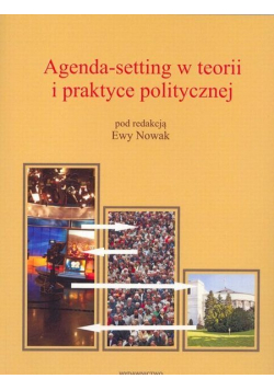 Agenda - setting w teorii i praktyce politycznej
