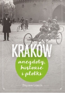 Kraków historie anegdoty i plotki