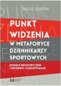 Punkt widzenia w metaforyce dziennikarzy sportowych
