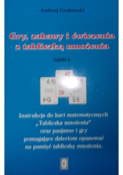 Gry, zabawy i ćwiczenia z tabliczka mnożenia, cz. II